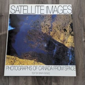 Satellite Images: Photographs of Canada from Space